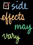 Side effects may vary
